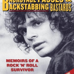 [PDF] DOWNLOAD  Backstage Passes & Backstabbing Bastards: Memoirs of a Rock 'N' Roll