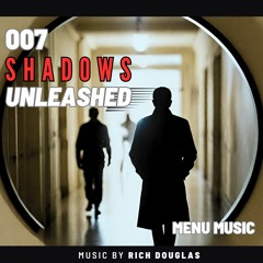 007 - Shadows Unleashed - Menu Music (The James Bond Theme)