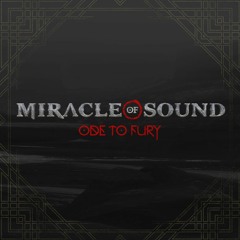 Miracle Of Sound - Ode To Fury
