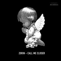 Zorin - So Call Me Closer (Original Mix)