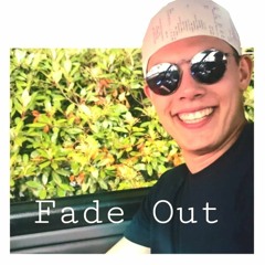 Fade Out