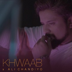 KHWAAB | ALI CHANDIYO