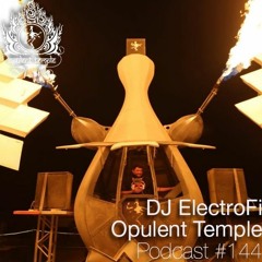 Opulent Temple Podcast #144 - DJ ElectroFi - COVID Lockdown 2021