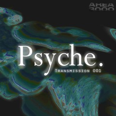 Psyche. Mixcast via @area3000.radio