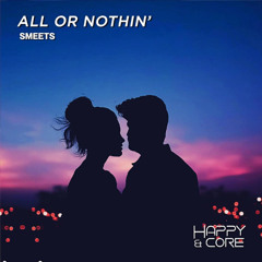 Smeets - All Or Nothin' (Radio Edit)
