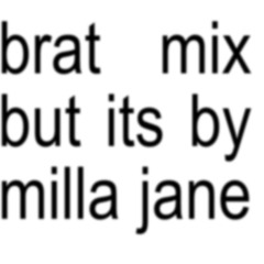 brat mix but its by milla jane