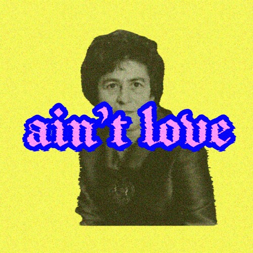 ain't love (prod. Osh1n) feat. Osh1n