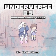 Underverse 0.5 OST - Reflections