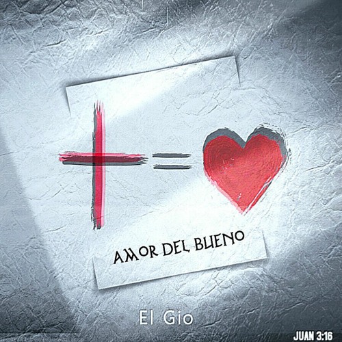 Stream Amor Del Bueno - El Gio by El Gio | Listen online for free on  SoundCloud
