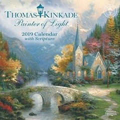[FREE] EBOOK 🖋️ Thomas Kinkade Painter of Light with Scripture 2019 Mini Wall Calend