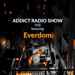 ARS018 - Addict Radio Show - Everdom