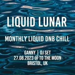 Liquid Lunar DJ Set | 27.08.2023