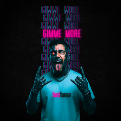 GIMME MORE [Free Download]
