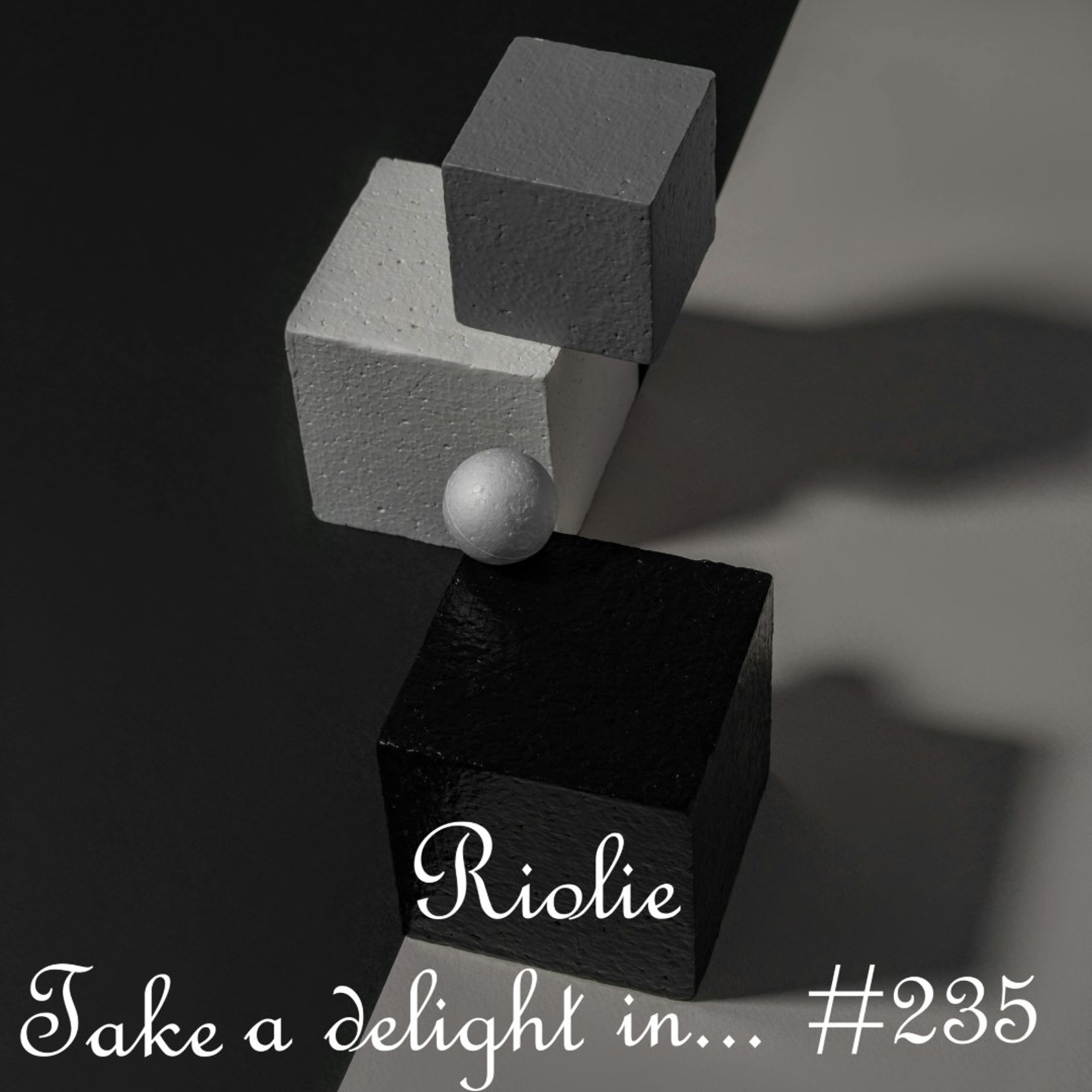 Take a delight in ... № 235 podcast episode artwork