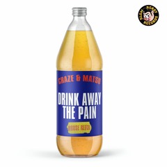 Craze & Matsu - Drink Away The Pain (House Refix)