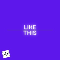 Like This (Short Intro)