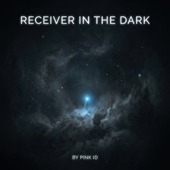 Receiver in the Dark