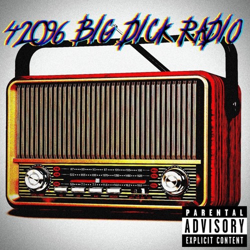 42096 BIG DICK RADIO (2022)