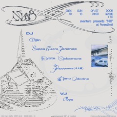 suppa micro panchop - aventure presents ""NiB"" at Forestlimit 2024/10/13 DJ Mix
