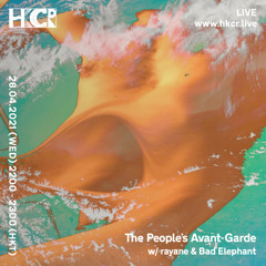The People's Avant-Garde w/ rayane & Bad Elephant - 28/04/2021