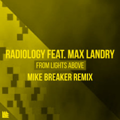 Radiology - From Lights Above (Mike Breaker Remix)