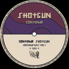 CONTENDR - SHOTGUN [FREE DOWNLOAD]
