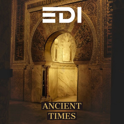 EDI - Ancient Times (Original Mix)