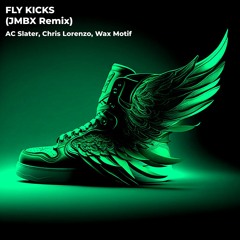 Fly Kicks (JMBX Remix)