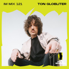 IM MIX 121: Ton Globiter
