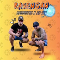 Rasengan - (Raiguetss x Ah Sin)2024