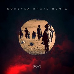 Soheyla Khaje (Remix)