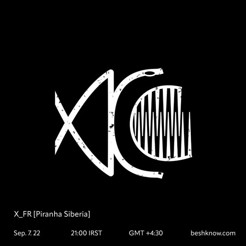X_FR [Piranha Siberia] - Beshknowcast