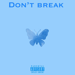 Don’t break ft Kayhittta 🥶