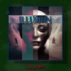 Illusion - Fahrizal BFT