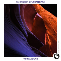 Ali Bakgor & Furkan Kara - Turn Around
