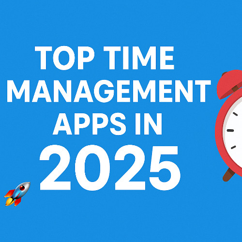 Best Time Organization Applications in 2025: Productivity like a Pro