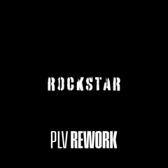 Post Malone - rockstar (feat. 21 Savage) [plv REWORK] — FREE DOWNLOAD