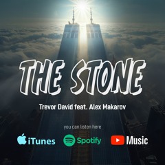 THE STONE - Trevor David Feat. Alex Makarov
