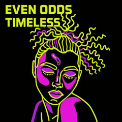 Even Odds - Timeless