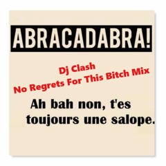 Dj Clash - No Regrets For This Bitch Mix