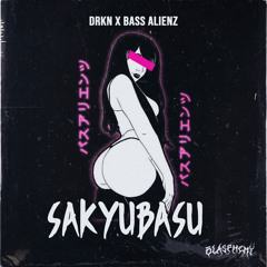 DRKN X BASS ALIENZ - SAKYUBASU (Release in Blasphemy Records)