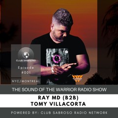 THE SOUND OF THE WARRIOR RADIO #001 | RAY MD (B2B) TOMY VILLACORTA
