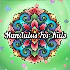[VIEW] [KINDLE PDF EBOOK EPUB] Mandala Coloring Book: For Kids with Fun, Easy, and Re