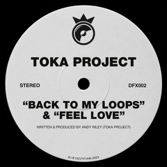 Toka Project "Back To My Loops"