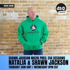 Shawn Jackson Muzik Presents: 314 Sessions episode 007
