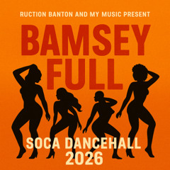 Bamsey Full (Dancehall Soca 2026 ClubMix)