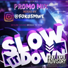 SLOW IT DOWN PROMO MIX - | Rnb | 2000's - 2020 |