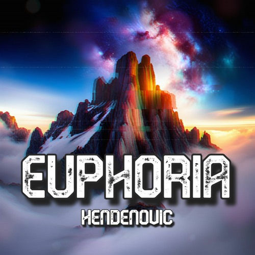 Stream Euphoria by Hendenovic Listen online for free on SoundCloud