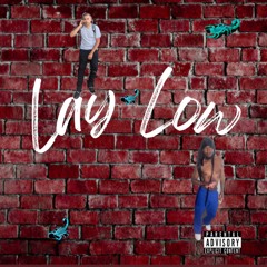 Lay Low(feat. ChuccyDaMenace)