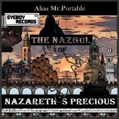 Alias Mr. Portable - Nazgûl of Nazareth's Precious